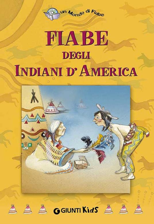FIABE DEGLI INDIANI D'AMERICA